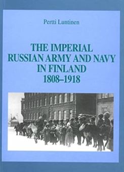 The Imperial Russian army and navy in Finland, 1808-1918.jpg