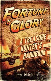 Fortune and Glory A Treasure Hunter’s Handbook.jpg