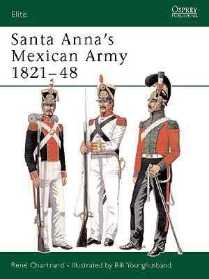 Santa Anna’s Mexican Army 1821–48.jpg