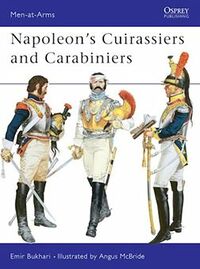 Napoleon's Cuirassiers and Carabiniers.jpg