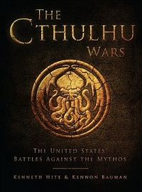 The Cthulhu Wars - The United States' Battles Against the Mythos.jpg