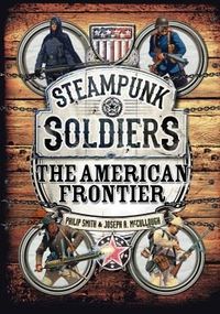 Steampunk Soldiers The American frontier.jpg