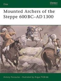 Mounted Archers of the Steppe 600 BC–AD 1300.jpg