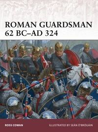 Roman Guardsman 62 BC–AD 324.jpg