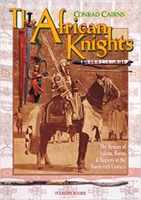Armies of the 19th Century Africa - THE AFRICAN KNIGHTS.jpg